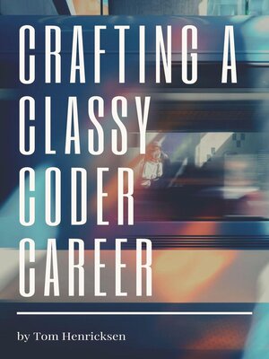 cover image of Crafting a Classy Coder Career